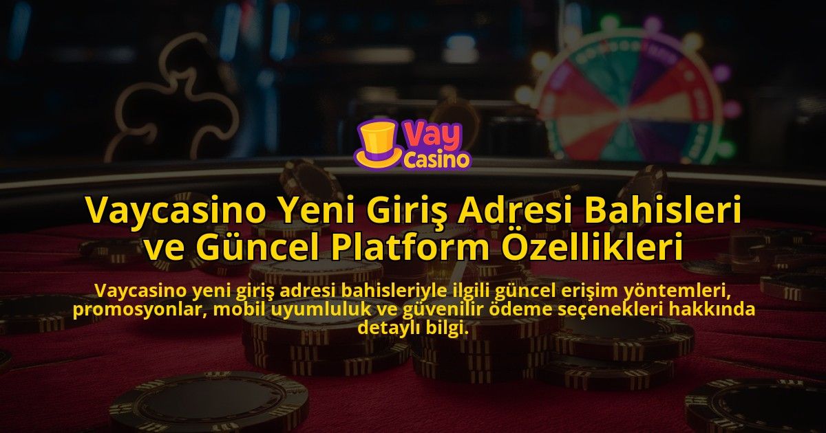 Vaycasino-Yeni-Giri-Adresi-Bahisleri-ve-Gncel-Platform-zellikleri-overlay-1768157592.jpg